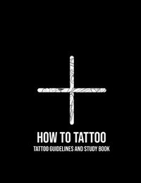 bokomslag How to Tattoo: First Aid for Tattooing