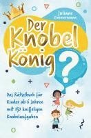 bokomslag Der Knobelkönig: Das Rätselbuch für Kinder ab 6 Jahren mit 150 kniffeligen Knobelaufgaben