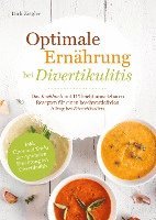 bokomslag Optimale Ernährung bei Divertikulitis - Das Kochbuch mit 115 leicht umsetzbaren Rezepten für einen beschwerdefreien Alltag bei Divertikulitis