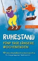 bokomslag Ruhestand - Fünf Tage längere Wochenenden - 10 heitere Geschichten und ein Gute-Laune-Plan für den gelungenen Renteneintritt