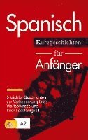 bokomslag Spanisch: Kurzgeschichten für Anfänger - 5 leichte Geschichten zur Verbesserung Ihres Wortschatzes und Ihrer Lesefähigkeit