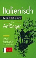 bokomslag Italienisch Lernen: Kurzgeschichten für Anfänger - 5 leichte Geschichten zur Verbesserung Ihres Wortschatzes und Ihrer Lesefähigkeit