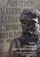 bokomslag Luther, ein Mönch gegen Papst und Kaiser