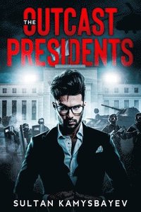 bokomslag Outcast Presidents