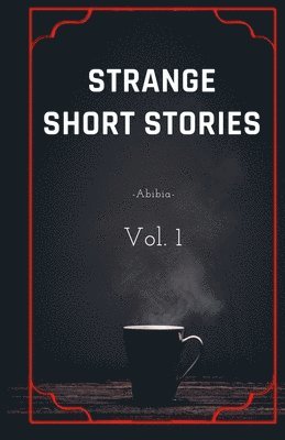 Strange short stories 1