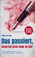 bokomslag Das passiert, wenn ich nicht mehr da bin! Alles geregelt mit dem kompakten Vorsorge Set für meine Hinterbliebenen. Direkt im Buch zum Ausfüllen!