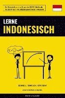 bokomslag Lerne Indonesisch - Schnell / Einfach / Effizient