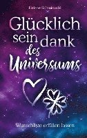 bokomslag Glücklich sein dank des Universums - Wunschliste erfüllen lassen