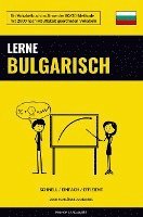 bokomslag Lerne Bulgarisch - Schnell / Einfach / Effizient