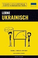 bokomslag Lerne Ukrainisch - Schnell / Einfach / Effizient