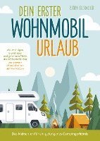 bokomslag Dein erster Wohnmobil-Urlaub ¿ Das kleine 1x1 für ein gelungenes Campingerlebnis