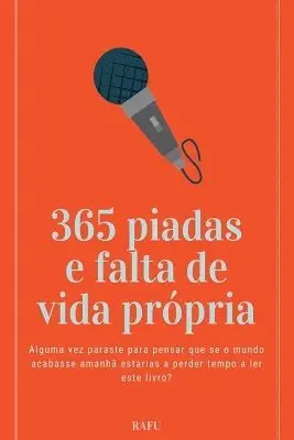 Rafu - 365 Piadas E Falta De Vida Própria, Häftad. Tillgänglighet: Lägg i varukorg