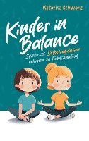 bokomslag Kinder in Balance ¿ Spielerisch Selbstregulation erlernen im Familienalltag