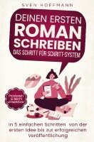 Sven Hoffmann - Deinen ersten Roman schreiben - Das Schritt für Schritt-System, Häftad