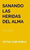 Sanando las heridas del alma 1