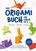 bokomslag Drehen ¿ Falten ¿ Fertig! Das Origami Buch für Kinder ab 8: