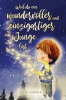 Katja Sommer - Weil du ein wundervoller und einzigartiger Junge bist!, Häftad