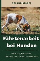 bokomslag Fährtenarbeit und Mantrailing bei Hunden