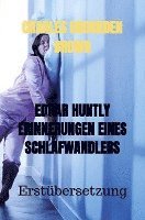 bokomslag EDGAR HUNTLY ERINNERUNGEN EINES SCHLAFWANDLERS