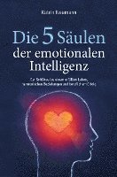 Die 5 Säulen der emotionalen Intelligenz