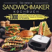 bokomslag Das einfache Sandwichmaker Kochbuch