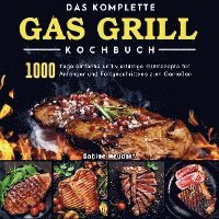 bokomslag Das komplette Gas Grill Kochbuch