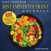 bokomslag Das gesunde Histaminintoleranz Kochbuch