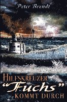 bokomslag Hilfskreuzer "Fuchs" kommt durch