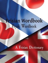 bokomslag Frisian Wordbook Frysk Wurdboek A Frisian Dictionary The Frisian Language