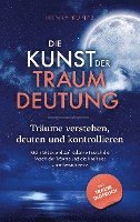 bokomslag Die Kunst der Traumdeutung - Träume verstehen, deuten und kontrollieren