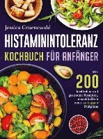 bokomslag Histaminintoleranz Kochbuch Für Anfänger