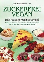 Zuckerfrei Vegan den Heißhunger stoppen! 1