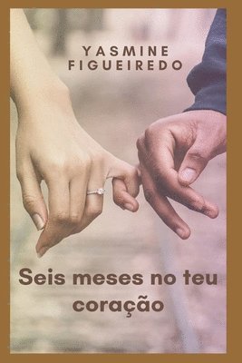 Yasmine Figueiredo - Seis meses no teu coração, Häftad