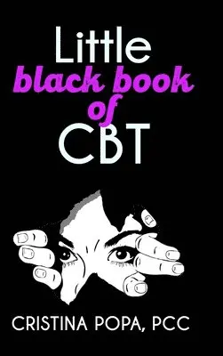 Cristina Popa - Little black book of CBT, Inbunden. Tillgänglighet: Lägg i varukorg