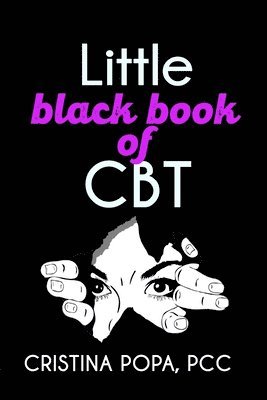 Cristina Popa - Little black book of CBT, Häftad. Tillgänglighet: Lägg i varukorg