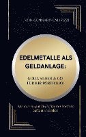 bokomslag Edelmetalle als Geldanlage: Gold, Silber & Co für ihr Portfolio!