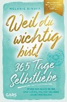 bokomslag Weil du wichtig bist! 365 Tage Selbstliebe