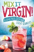 bokomslag Mix it Virgin! - Alkoholfreie Cocktails leicht gemacht!