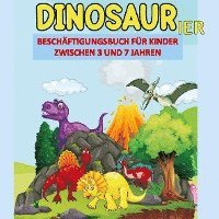 bokomslag Dinosaurier-Aktivitätsbuch für Kinder: 100 Seiten kleines Dinosaurier-Aktivitätsbuch, Ausmalbilder, Punktmarker, Punkt-zu-Punkt, Labyrinthe für Kinder