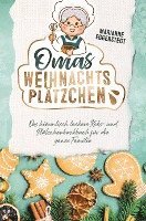 Omas Weihnachtsplätzchen - Das himmlisch leckere Keks- und Plätzchenbackbuch für die ganze Familie 1