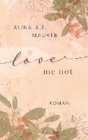 Alina A. E. Maurer - Love Me Not, Häftad