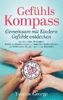 bokomslag Gefühlskompass: Gemeinsam mit Kindern Gefühle entdecken