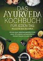 bokomslag Das Ayurveda-Kochbuch für jeden Tag: Neustart für deine Gesundheit