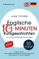 Englische 10-Minuten Kurzgeschichten: Englisch lernen ohne großen Zeitaufwand und die Aussprache, Lese- und Hörfähigkeit verbessern 1