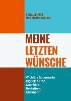 Notfall Planer - Ende des Lebens Buch - Meine Letzten Wünsche - Wichtige Documente, Digitales Erbe, Nachlass, Bestattung, Und mehr 1