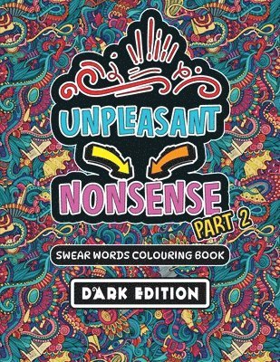 bokomslag Unpleasant nonsense part 2: swear words coloring book