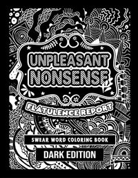 bokomslag Unpleasant nonsense: Flatulence report: swear words coloring book for adults