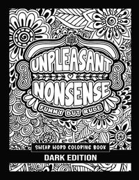 bokomslag Unpleasant nonsense: Funny but Rude: swear words coloring book for adults
