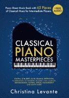 bokomslag Classical Piano Masterpieces. Piano Sheet Music Book with 65 Pieces of Classical Music for Intermediate Players (+Free Audio)