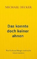 Michael Decker - Das konnte doch keiner ahnen, Häftad
